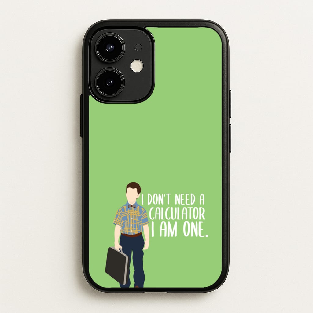 I Don't Need A Calculator - Sheldon  - Young Sheldon Phone Case for iPhone 12 / 12 Pro