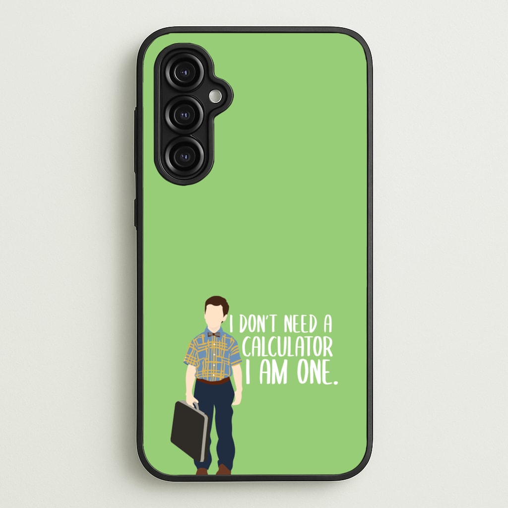 I Don't Need A Calculator - Sheldon  - Young Sheldon Phone Case for Galaxy A14