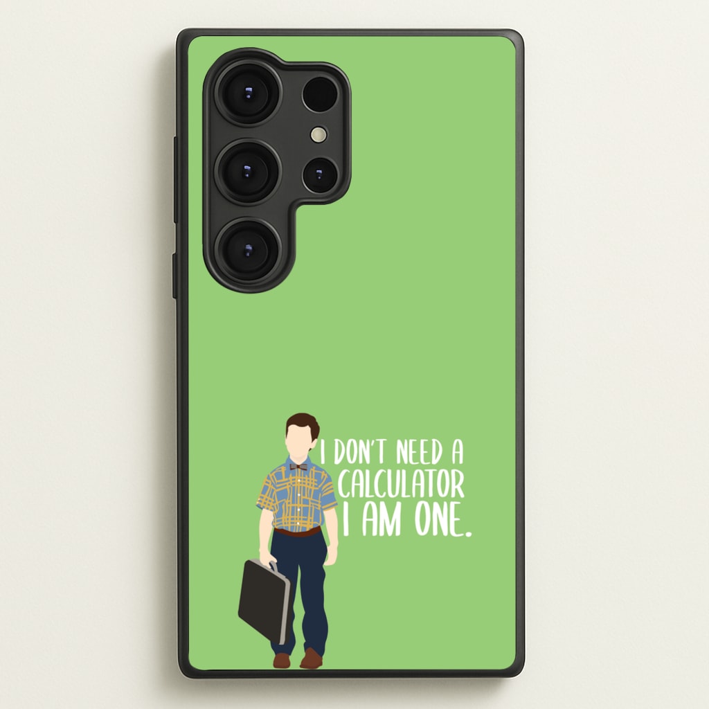 I Don't Need A Calculator - Sheldon - Young Sheldon Phone Case for Galaxy S25 Ultra