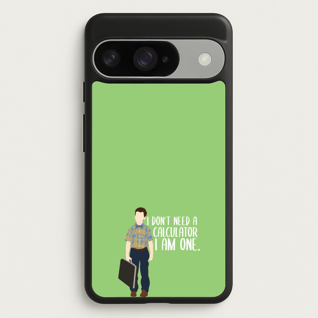 I Don't Need A Calculator - Sheldon Phone Case for Google Pixel 10 / 10 Pro