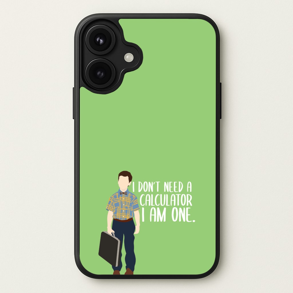 I Don't Need A Calculator - Sheldon Phone Case for iPhone 17