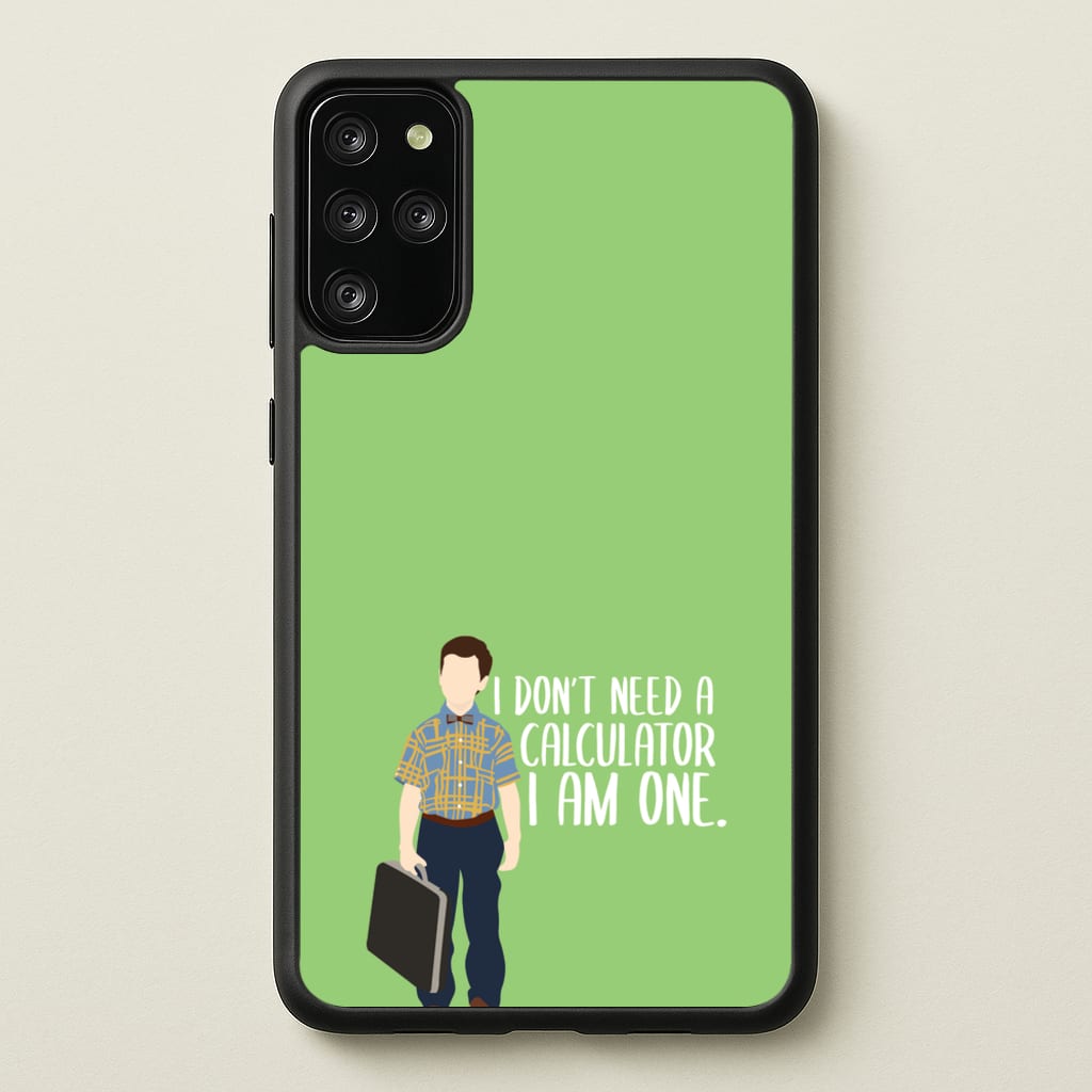 I Don't Need A Calculator - Sheldon - Young Sheldon Phone Case for Galaxy S20 Plus