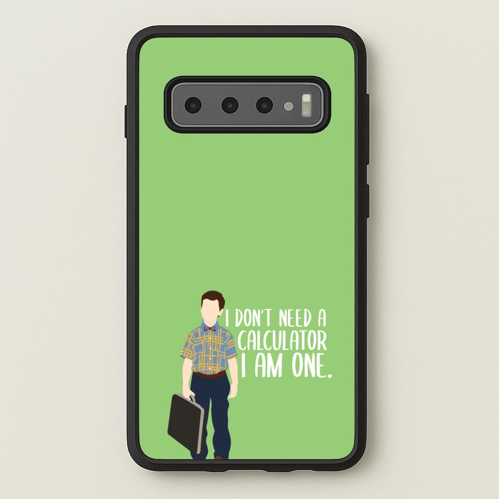 I Don't Need A Calculator - Sheldon - Young Sheldon Phone Case for Galaxy S10