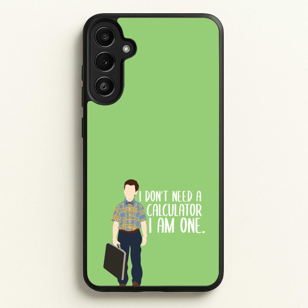 I Don't Need A Calculator - Sheldon - Young Sheldon Phone Case for Galaxy A34