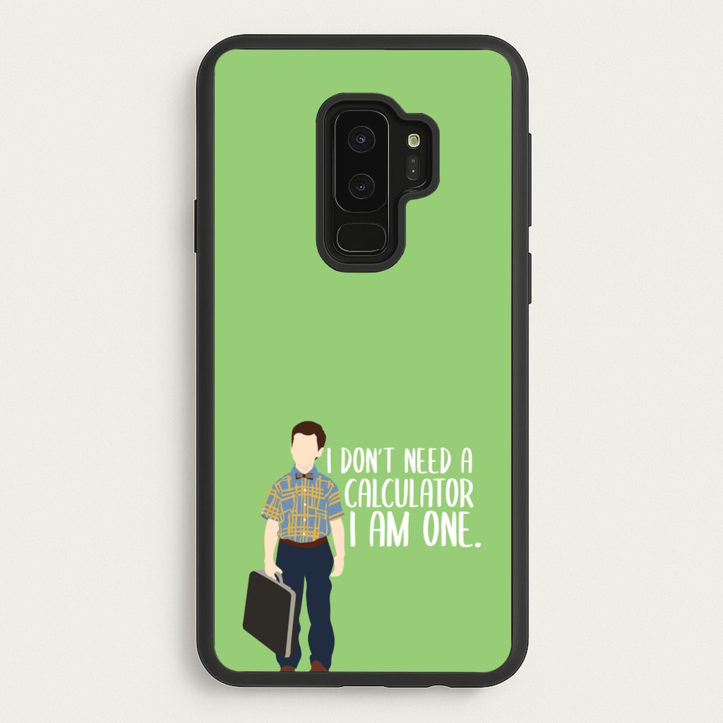 I Don't Need A Calculator - Sheldon - Young Sheldon Phone Case for Galaxy S9 Plus