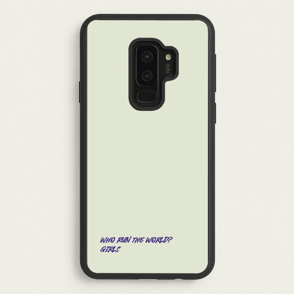 Who Run The World - Queen B - Beyonce Phone Case for Galaxy S9 Plus