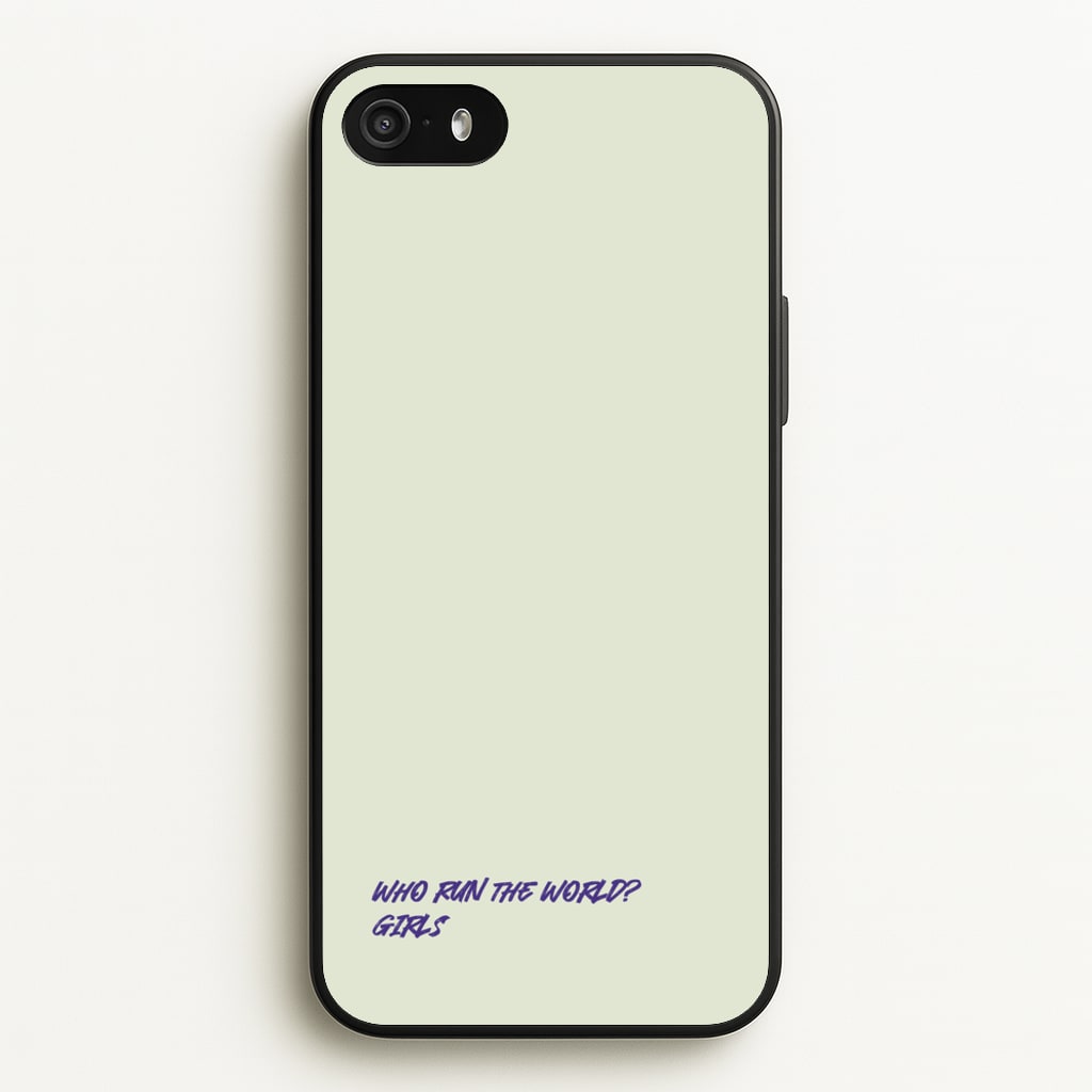 Who Run The World - Queen B - Beyonce Phone Case for iPhone 5 / 5s / SE 2016