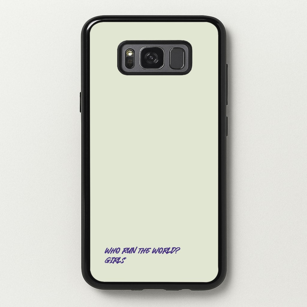 Who Run The World - Queen B - Beyonce Phone Case for Galaxy S8 Plus
