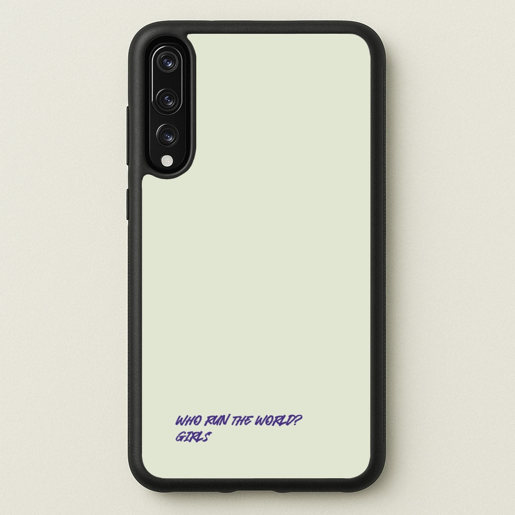 Who Run The World - Queen B - Beyonce Phone Case for Huawei P20 Pro