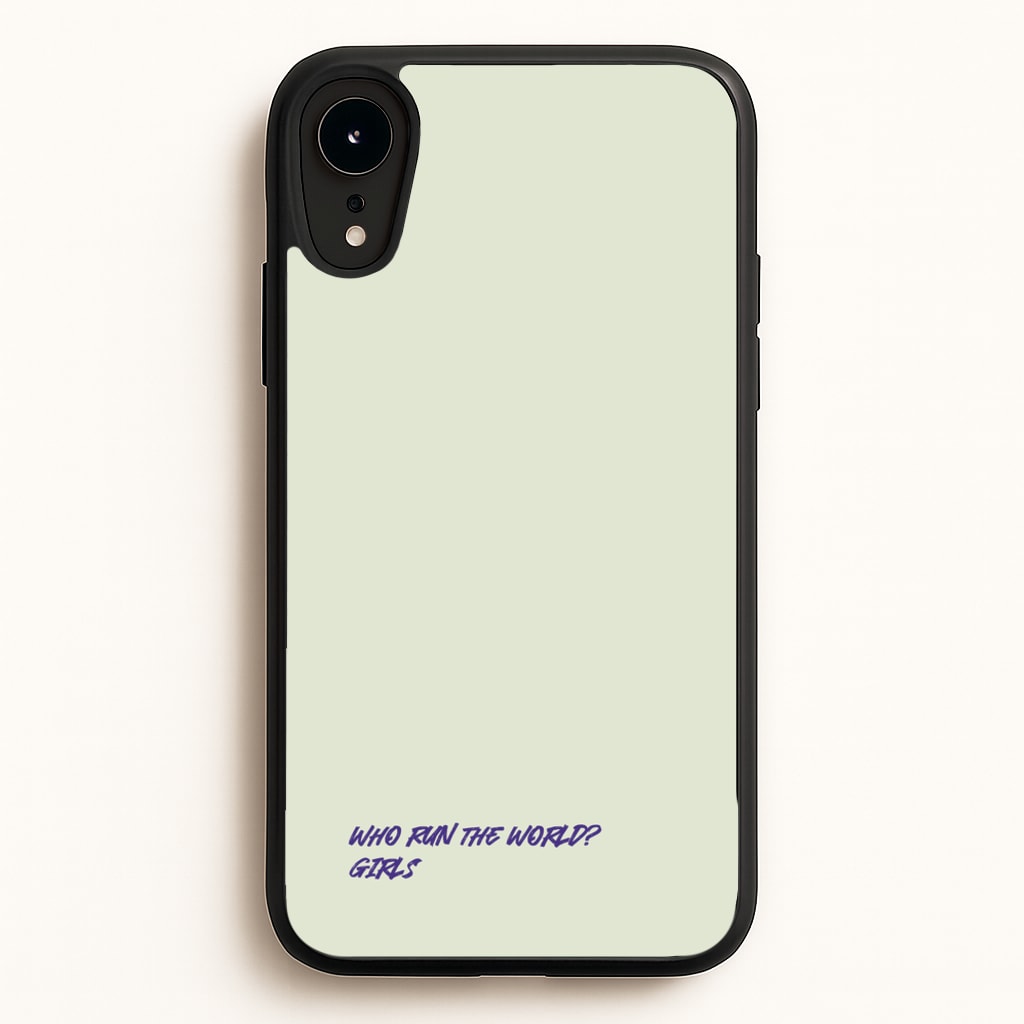 Who Run The World - Queen B - Beyonce Phone Case for iPhone XR