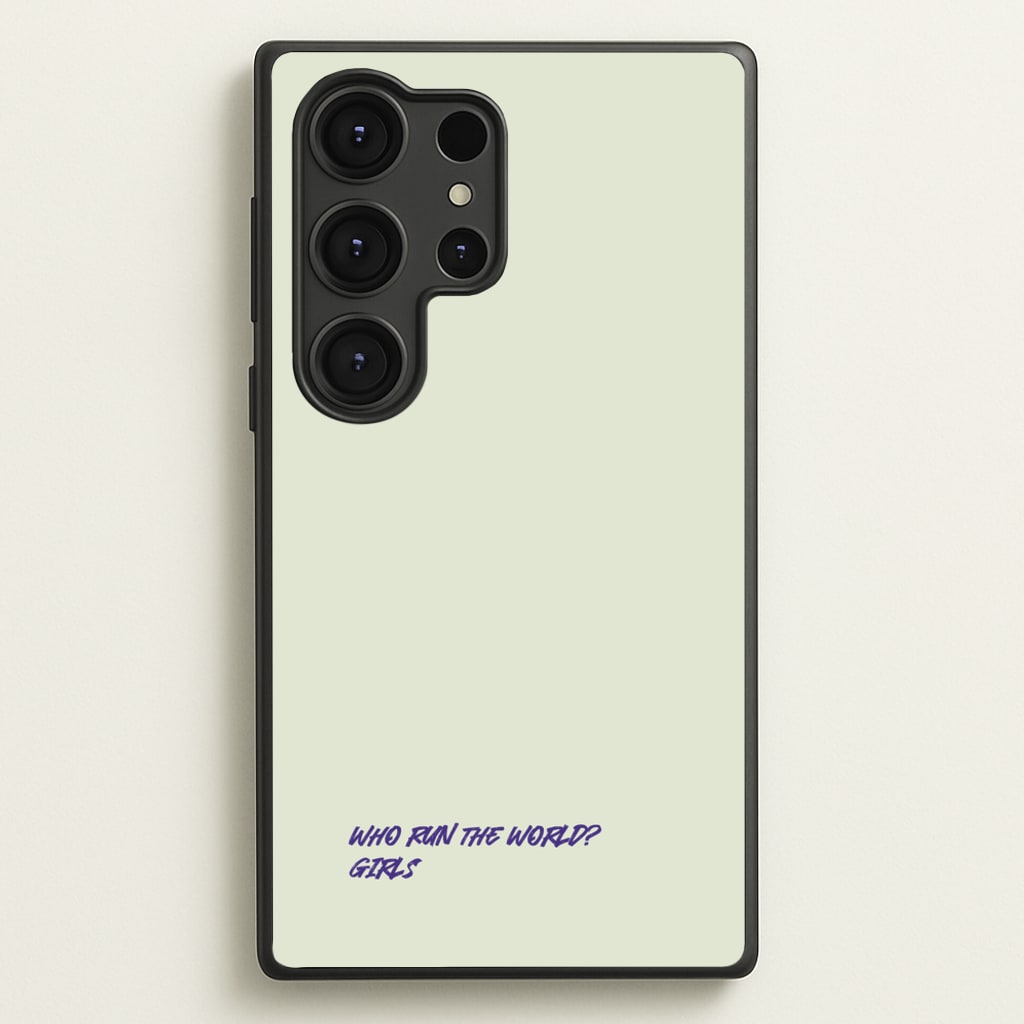 Who Run The World - Queen B - Beyonce Phone Case for Galaxy S25 Ultra