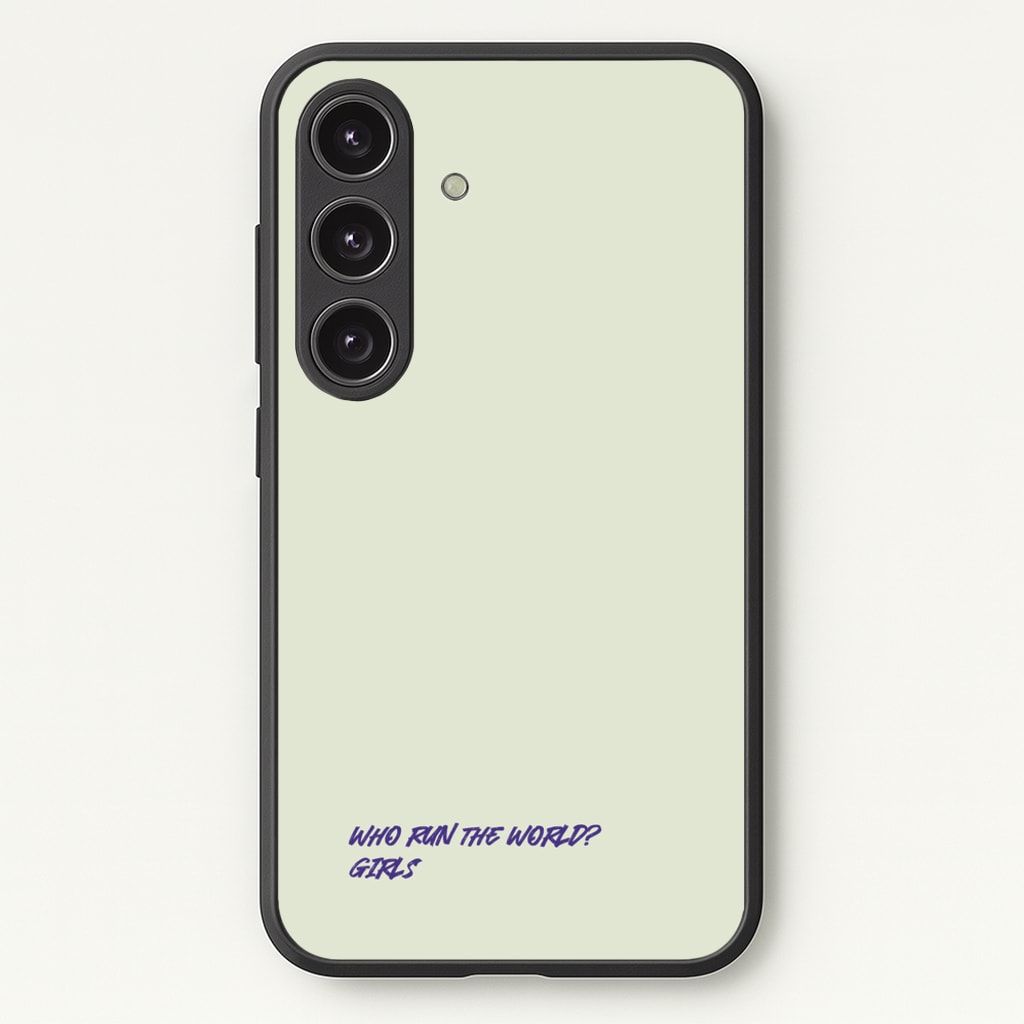 Who Run The World - Queen B - Beyonce Phone Case for Galaxy S25 Plus