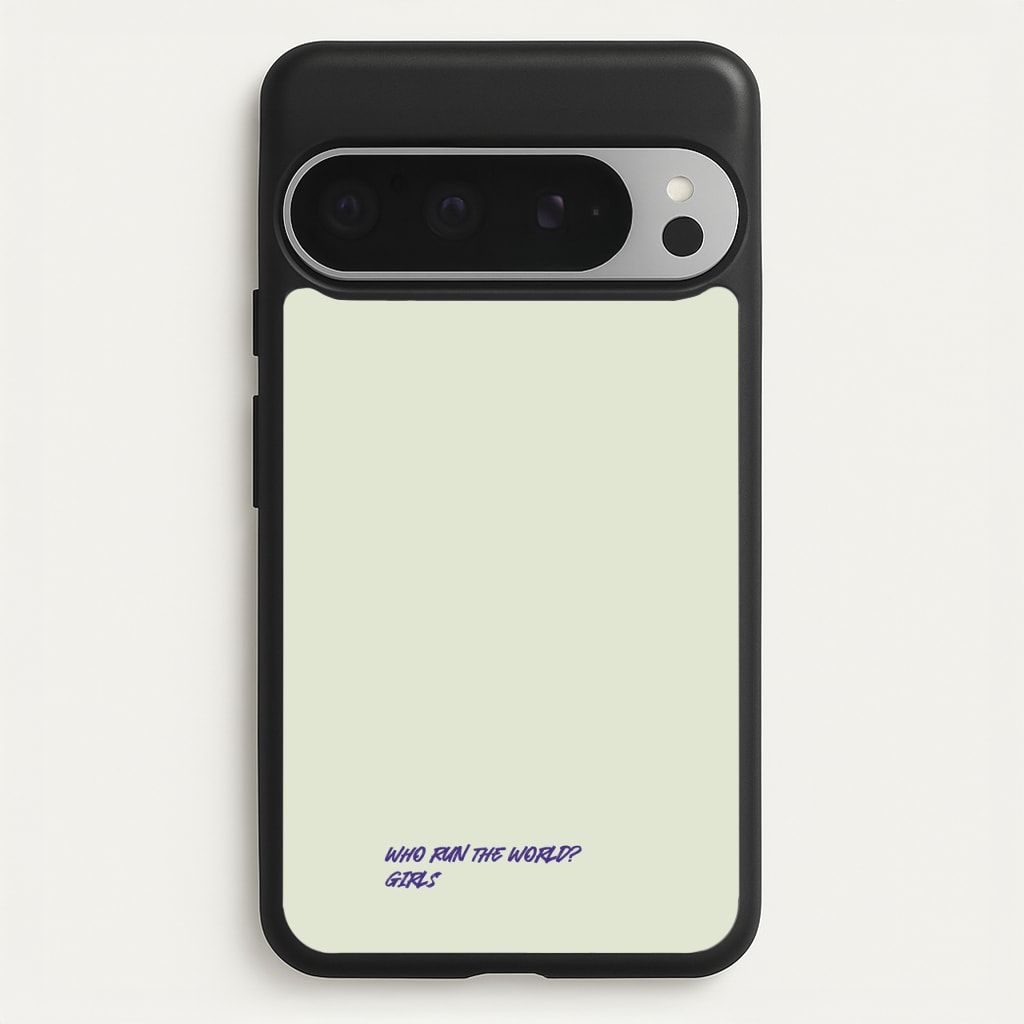 Who Run The World - Queen B - Beyonce Phone Case for Google Pixel 9 Pro XL