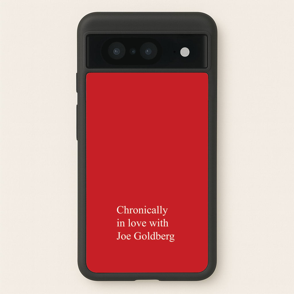 Chronically In Love With Joe - You Phone Case for Google Pixel 8