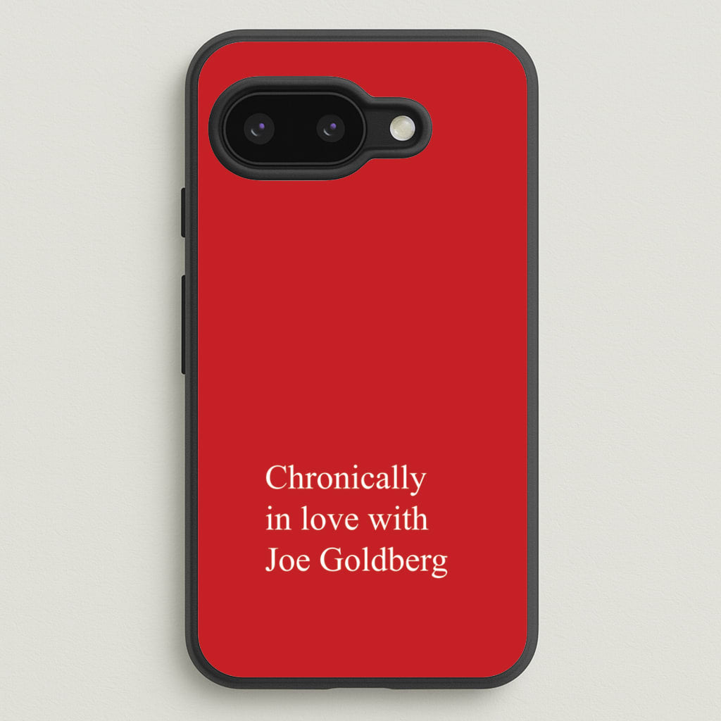 Chronically In Love With Joe - You Phone Case for Google Pixel 9a