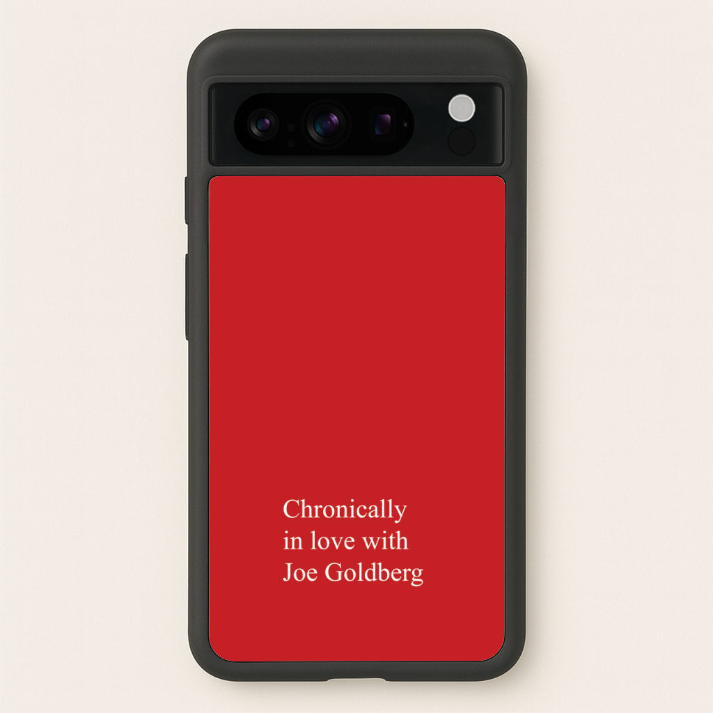 Chronically In Love With Joe - You Phone Case for Google Pixel 8 Pro