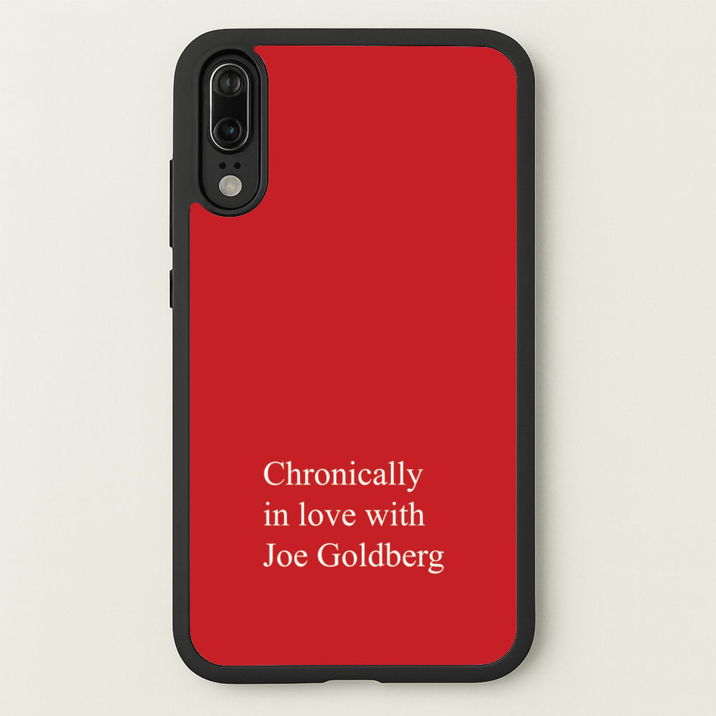 Chronically In Love With Joe - You Phone Case for Huawei P20