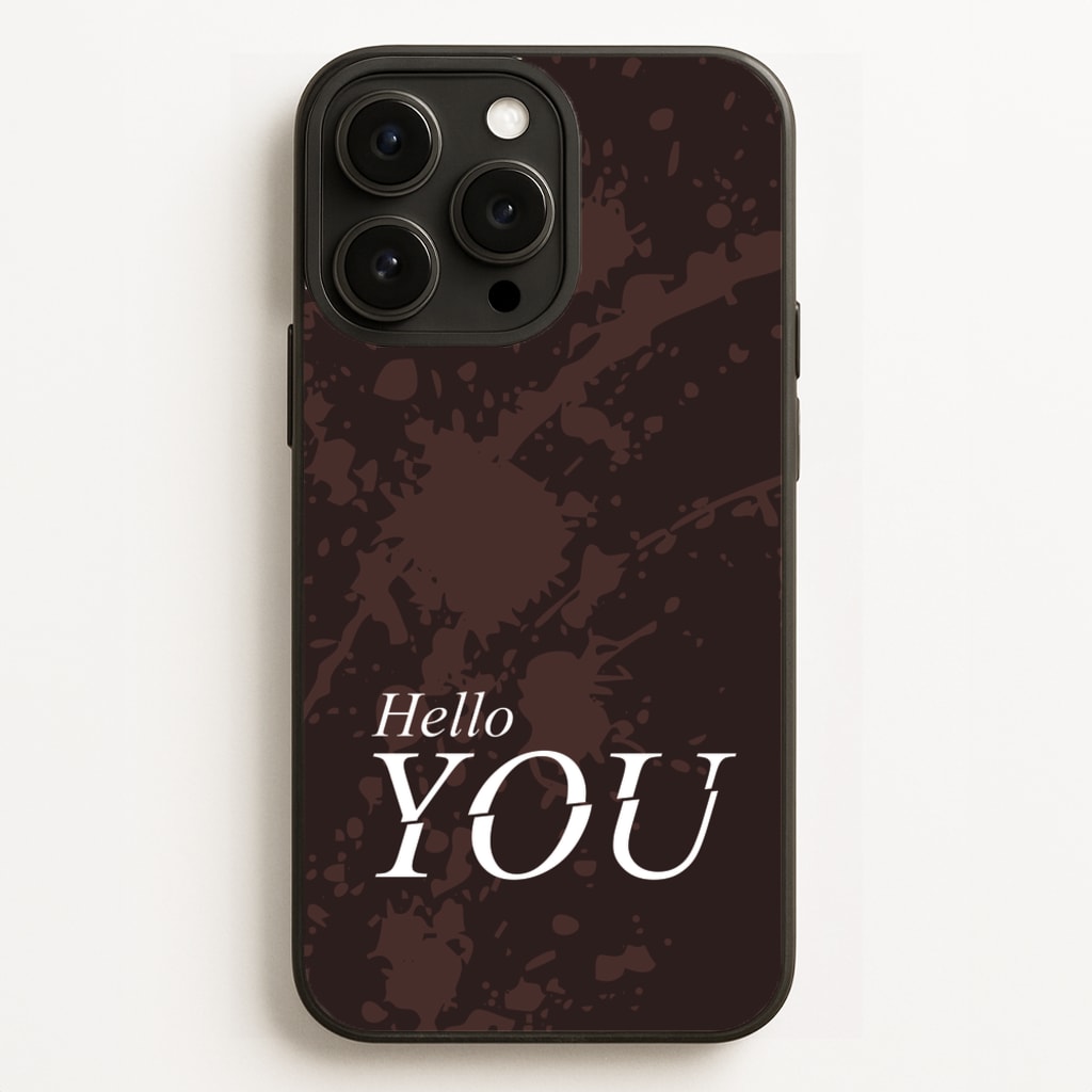 Hello You - You Phone Case for iPhone 16 Pro Max