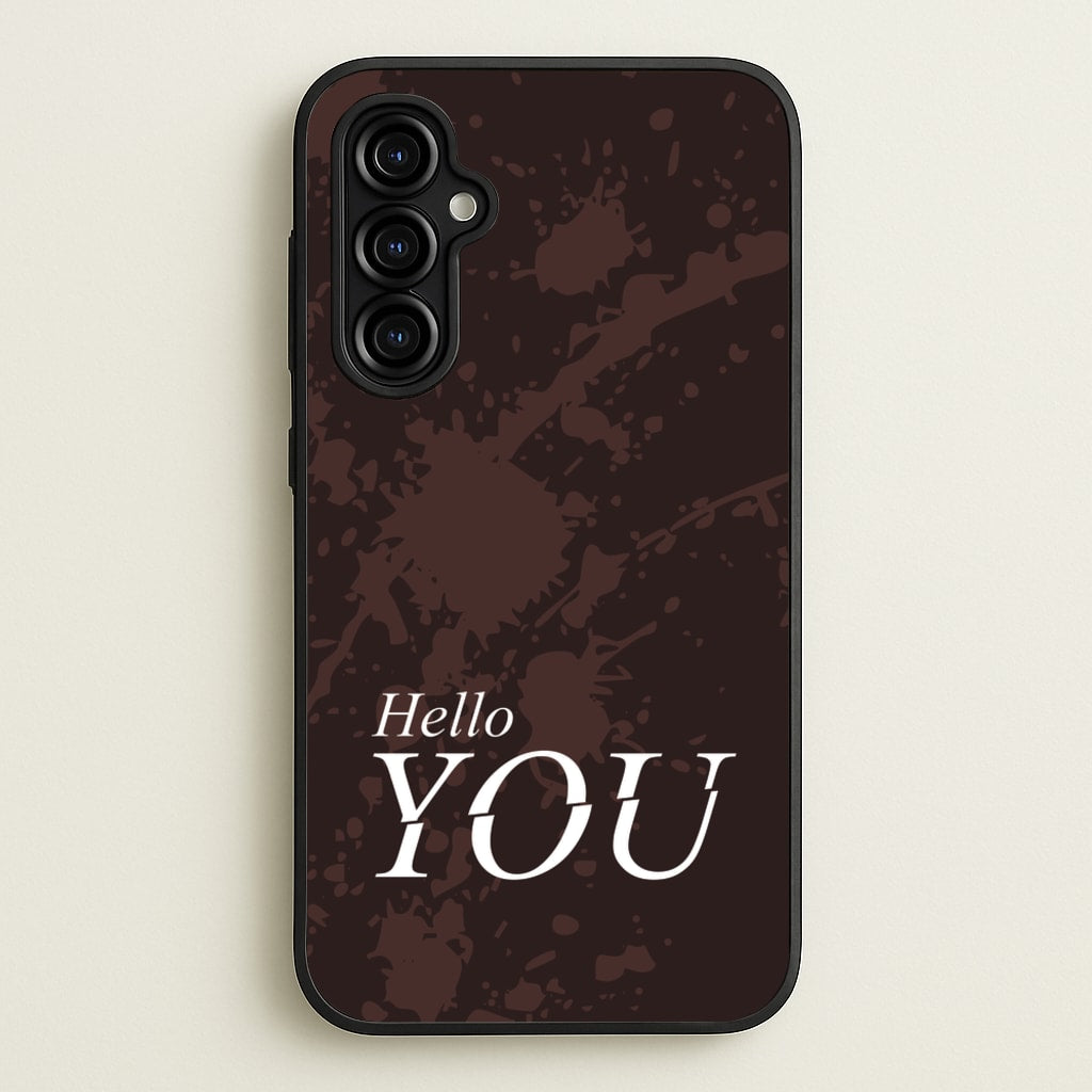 Hello You - You Phone Case for Galaxy A54