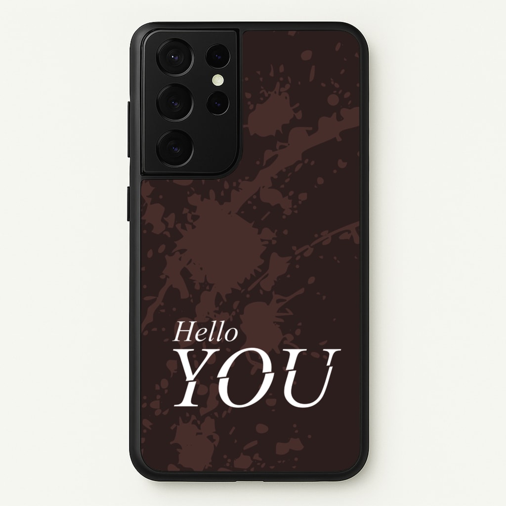 Hello You - You Phone Case for Galaxy S21 Ultra