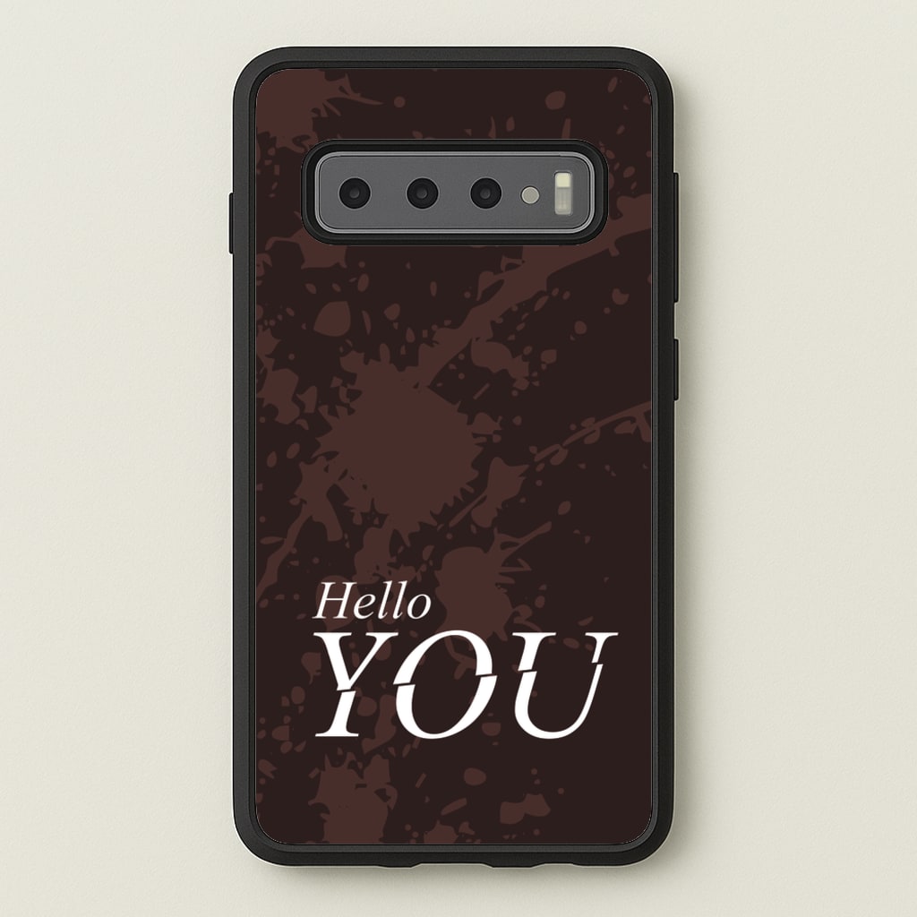Hello You - You Phone Case for Galaxy S10 Plus
