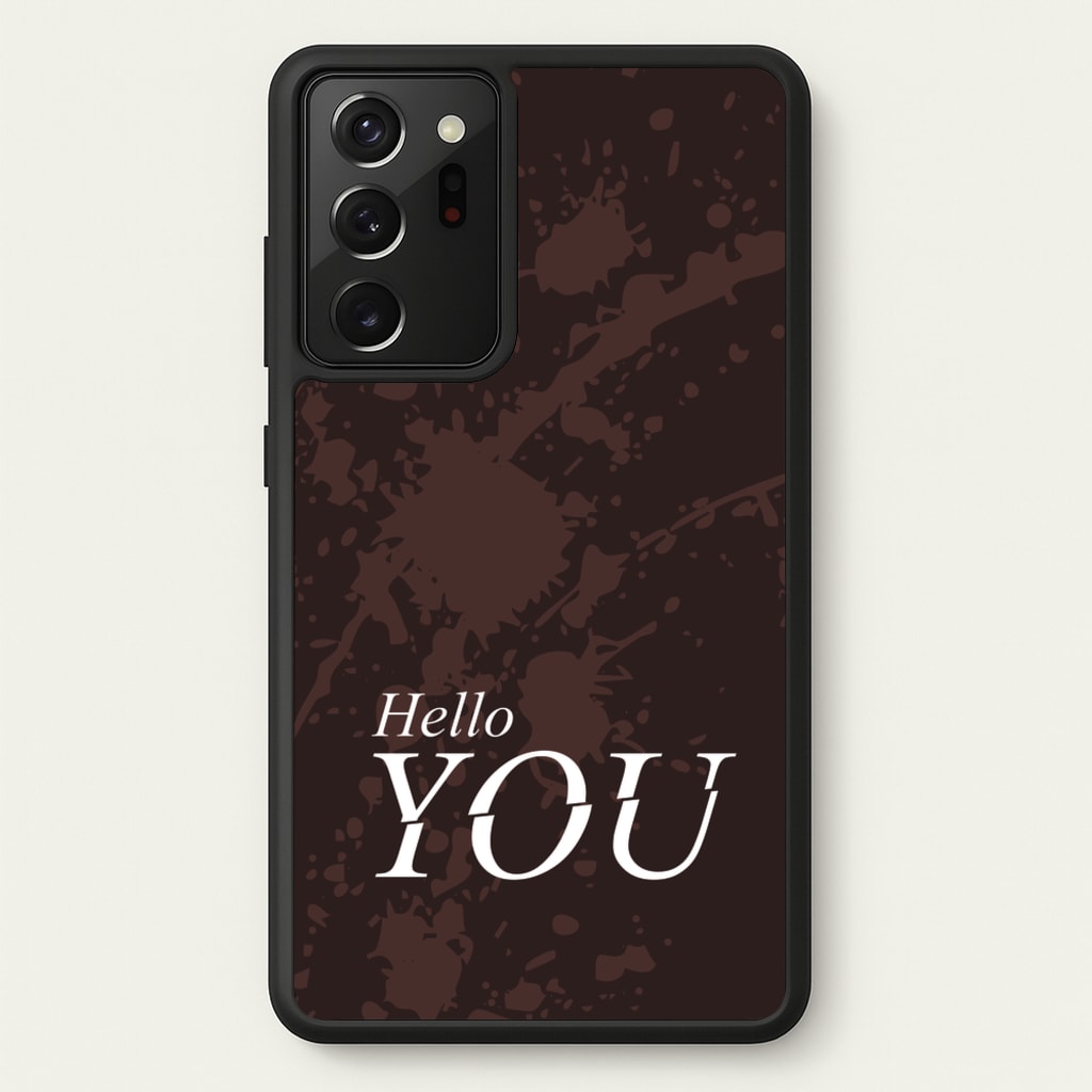 Hello You - You Phone Case for Galaxy Note 20 Ultra