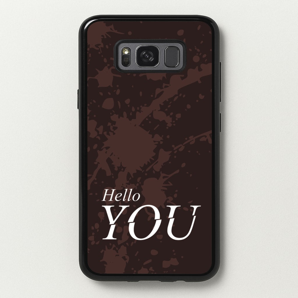 Hello You - You Phone Case for Galaxy S8 Plus