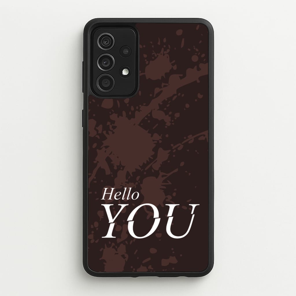 Hello You - You Phone Case for Galaxy A52 / A52s