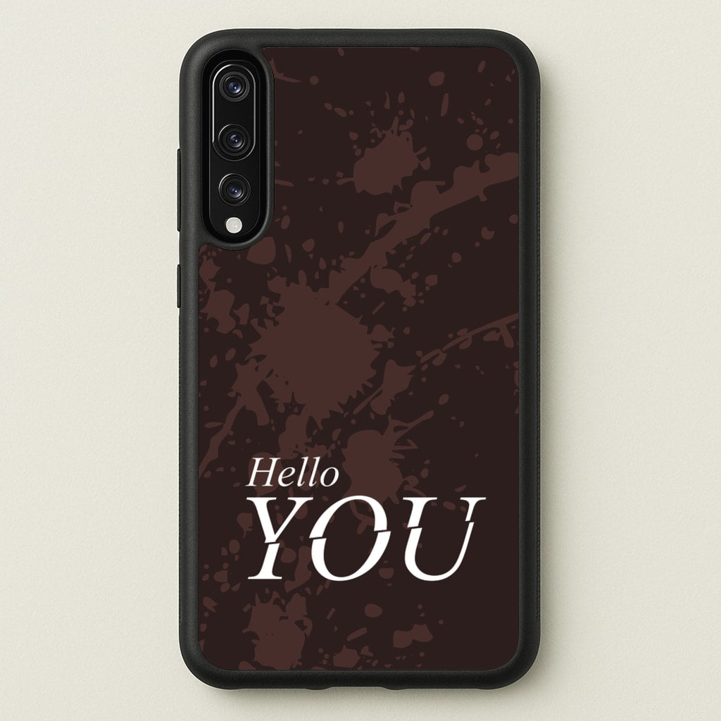 Hello You - You Phone Case for Huawei P20 Pro