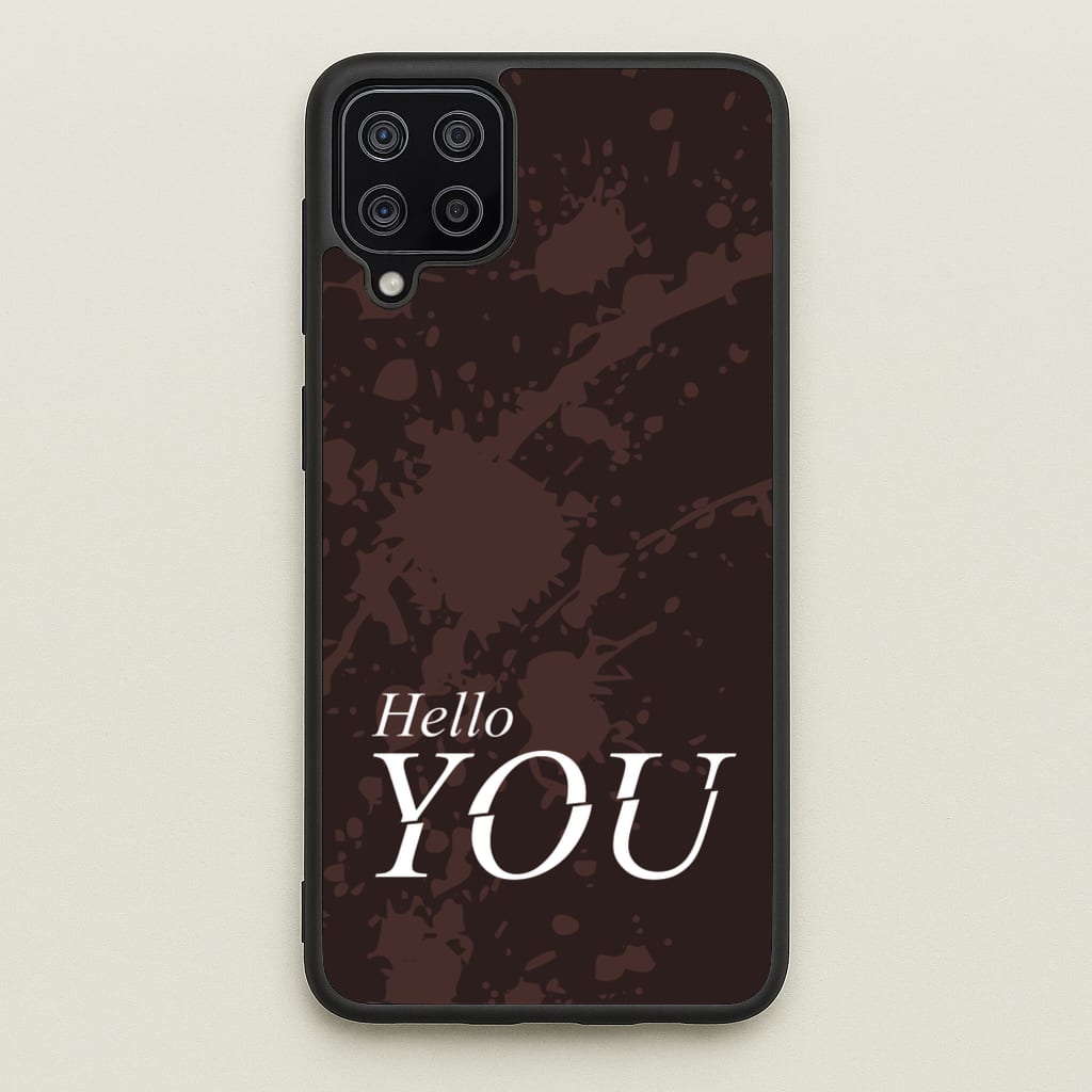 Hello You - You Phone Case for Galaxy A12