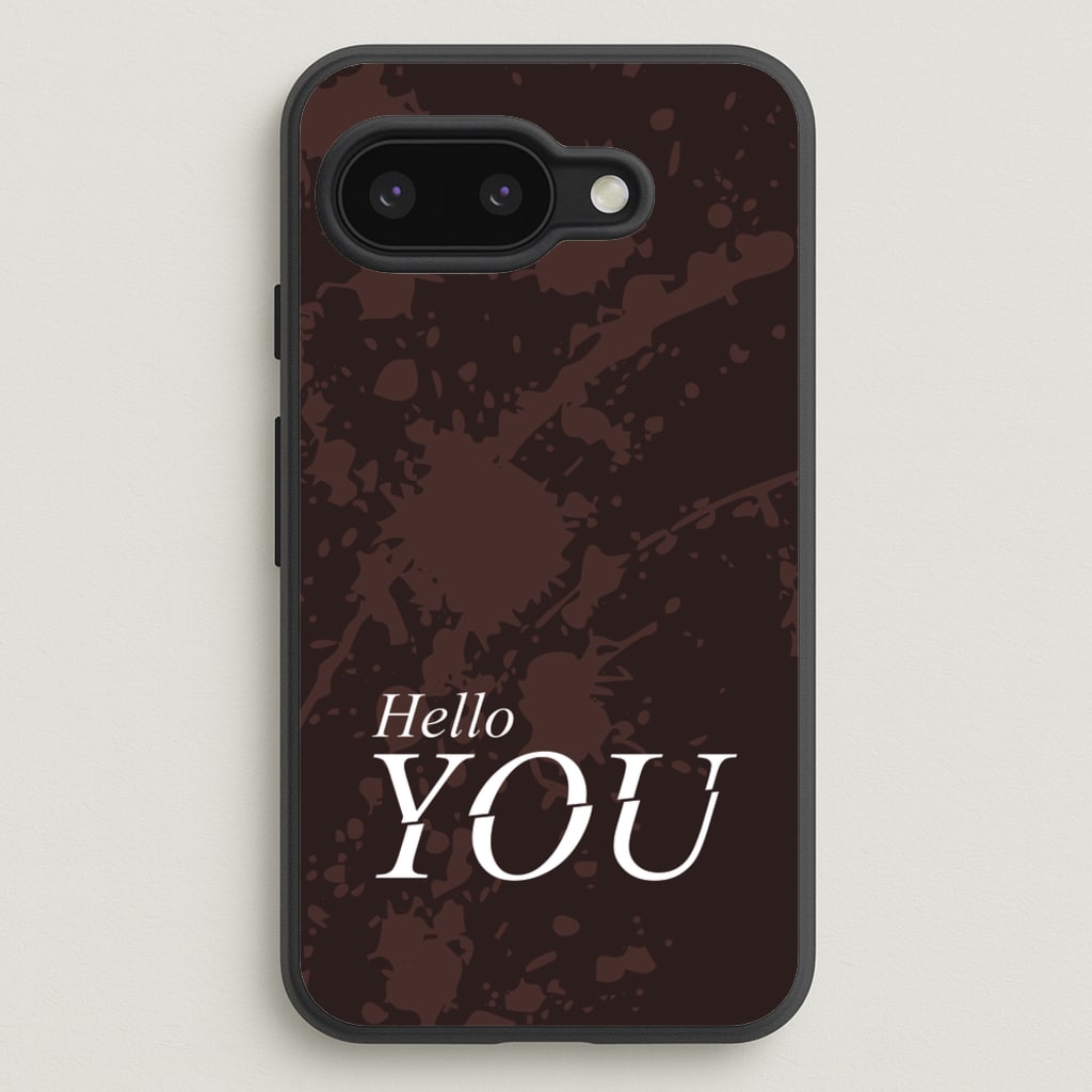 Hello You - You Phone Case for Google Pixel 9a