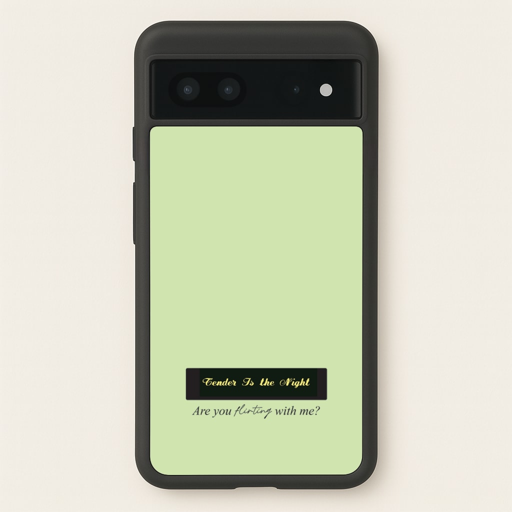 Are You Flirting With Me? - You Phone Case for Google Pixel 7