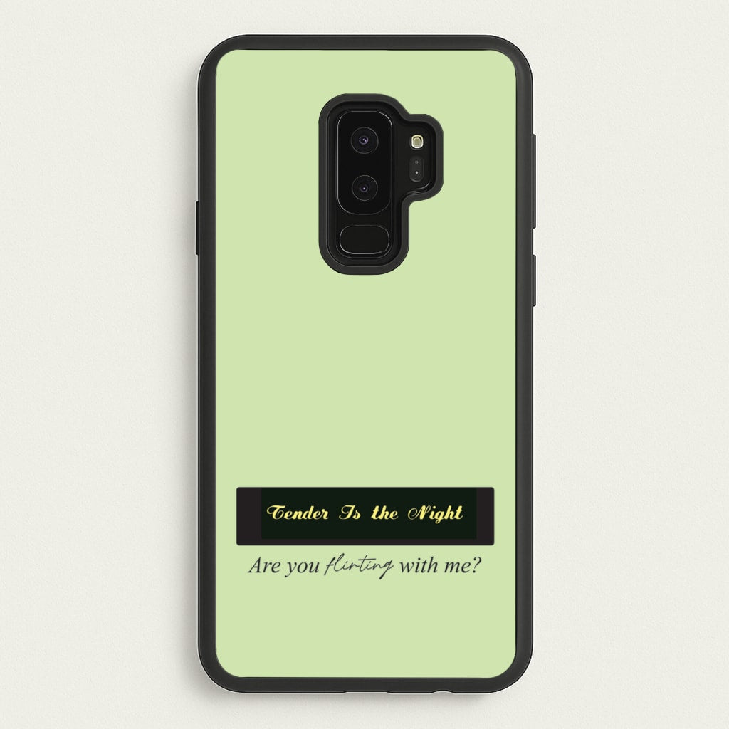 Are You Flirting With Me? - You Phone Case for Galaxy S9 Plus