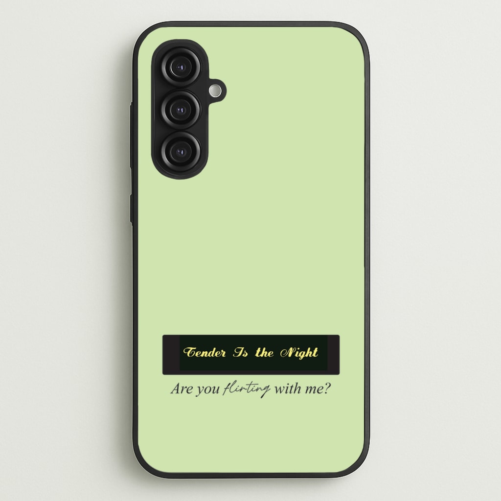 Are You Flirting With Me? - You Phone Case for Galaxy S23FE