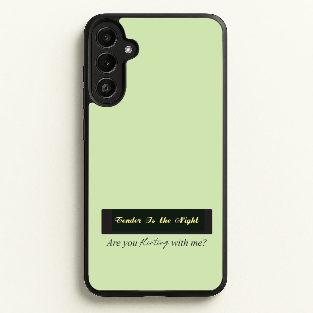 Are You Flirting With Me? - You Phone Case for Galaxy A34