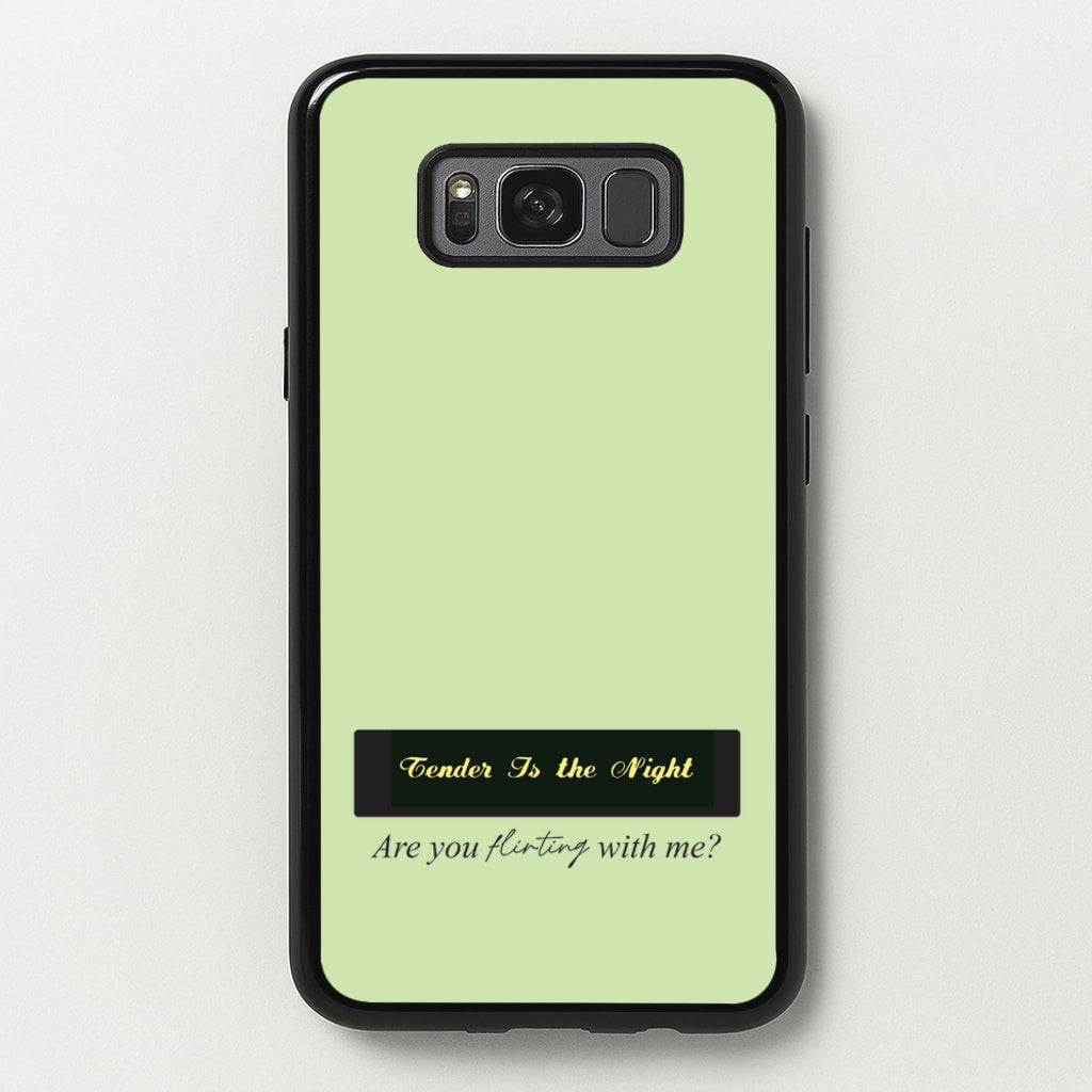 Are You Flirting With Me? - You Phone Case for Galaxy S8 Plus