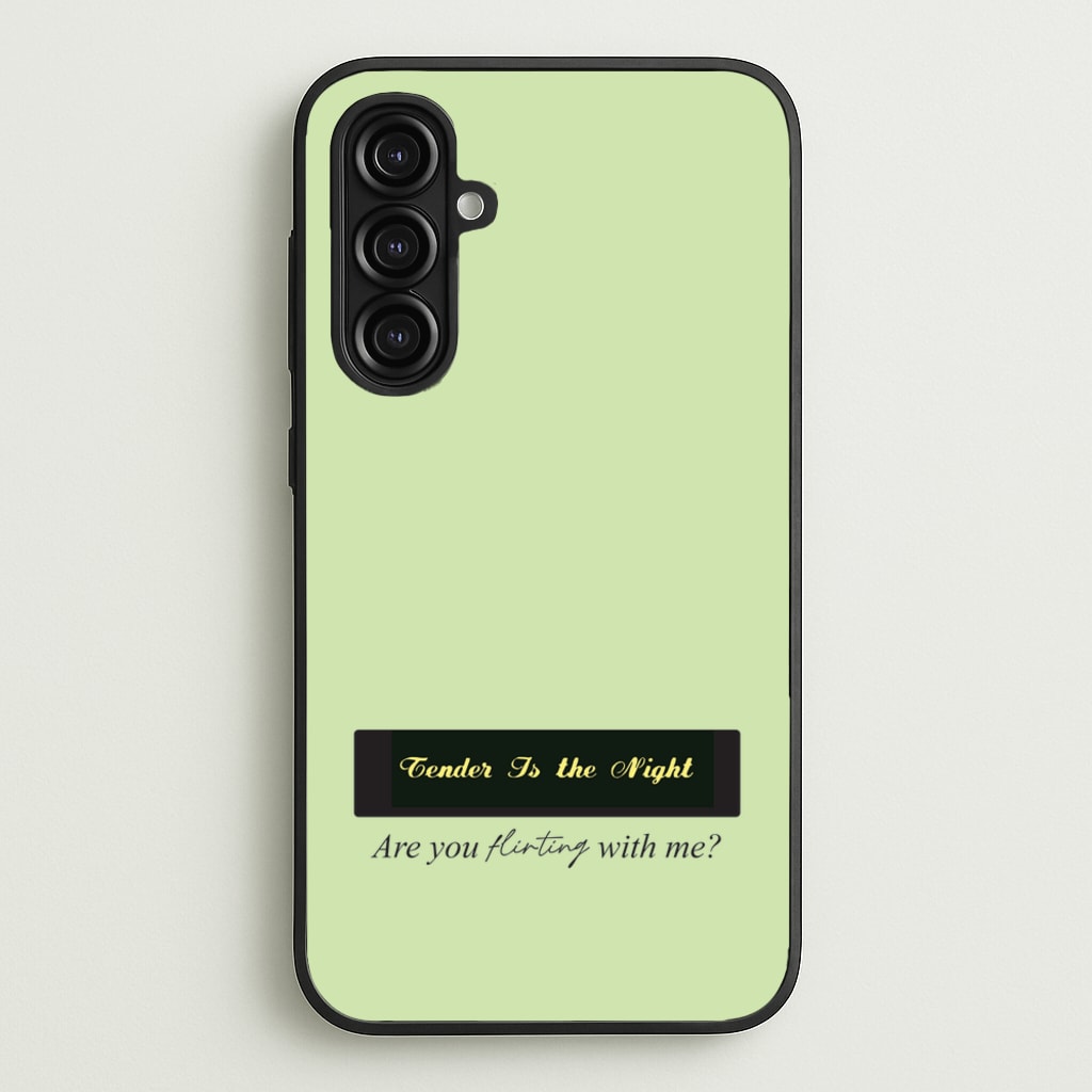 Are You Flirting With Me? - You Phone Case for Galaxy A16