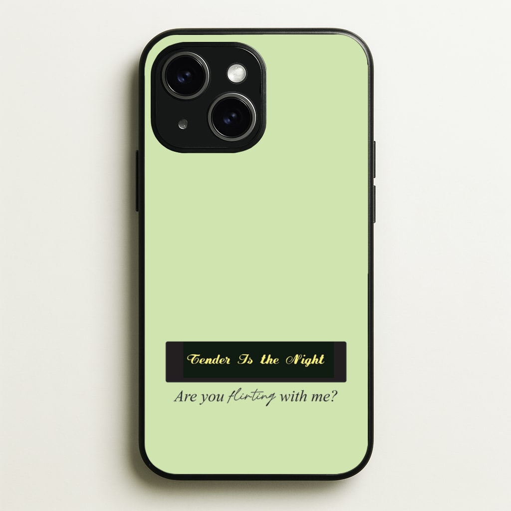Are You Flirting With Me? - You Phone Case for iPhone 15