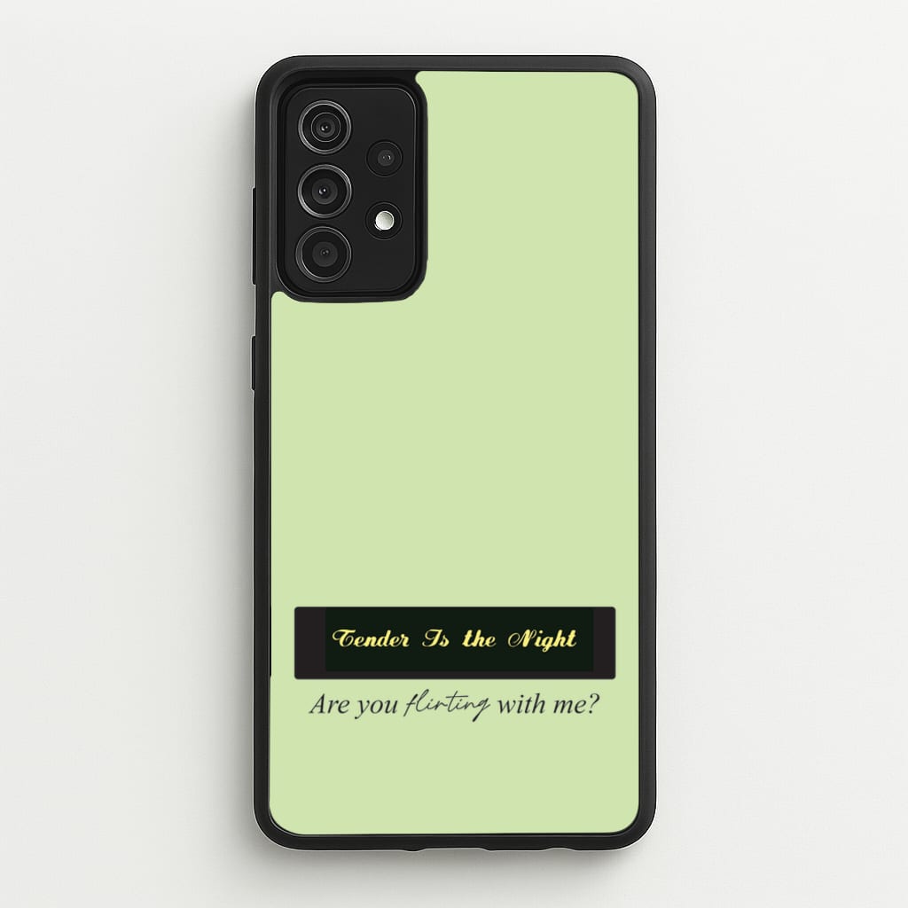 Are You Flirting With Me? - You Phone Case for Galaxy A52 / A52s