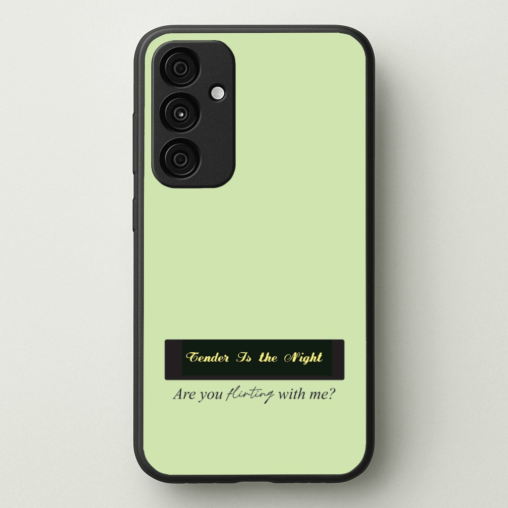 Are You Flirting With Me? - You Phone Case for Galaxy A15