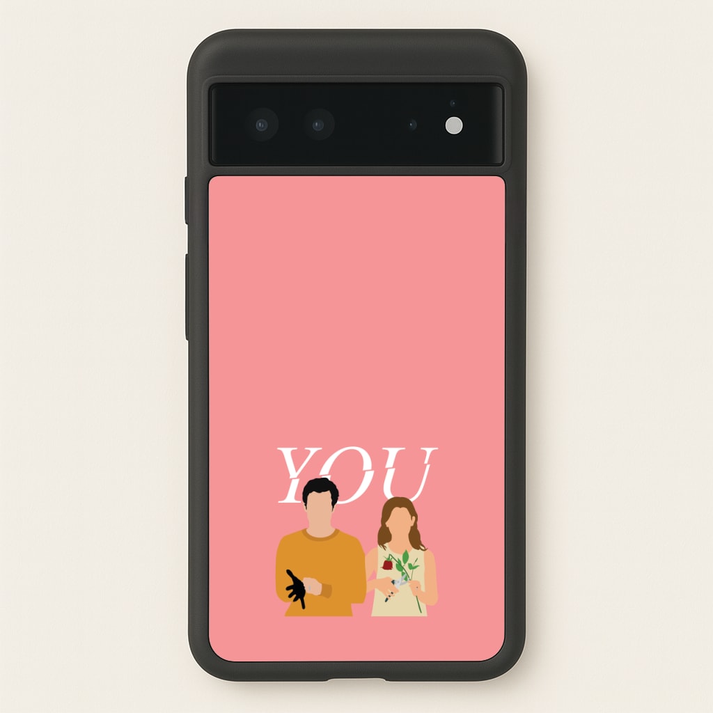 Love And Joe - You Phone Case for Google Pixel 6