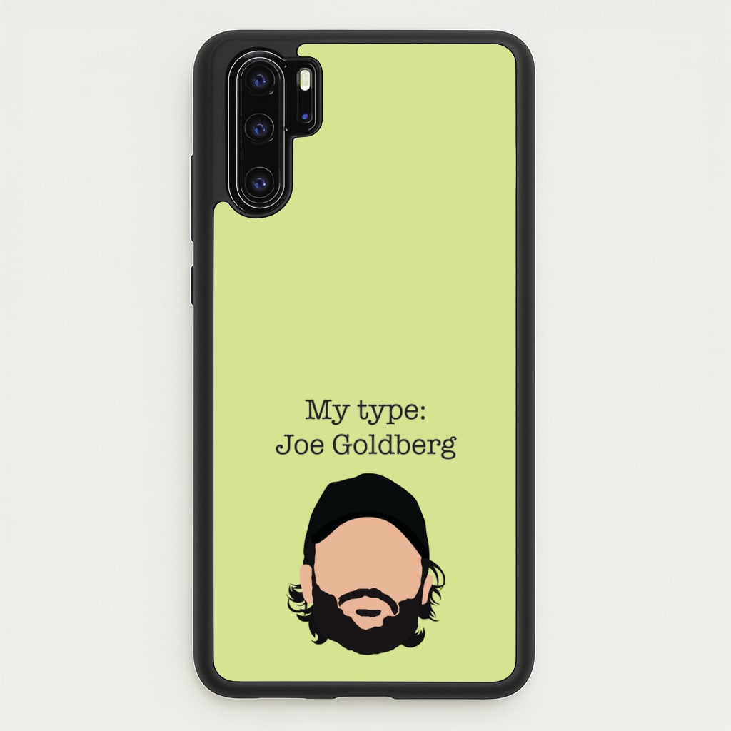 My Type: Joe - You Phone Case for Huawei P30 Pro
