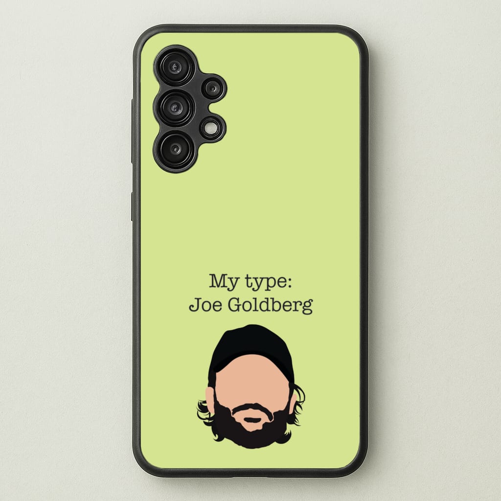 My Type: Joe - You Phone Case for Galaxy A13