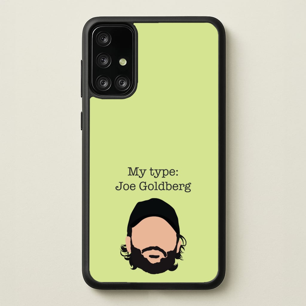 My Type: Joe - You Phone Case for Galaxy A71