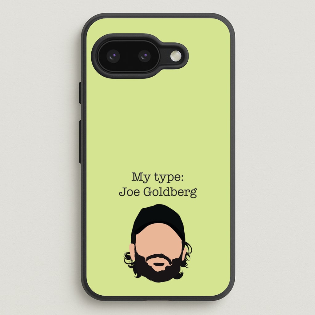 My Type: Joe - You Phone Case for Google Pixel 9a