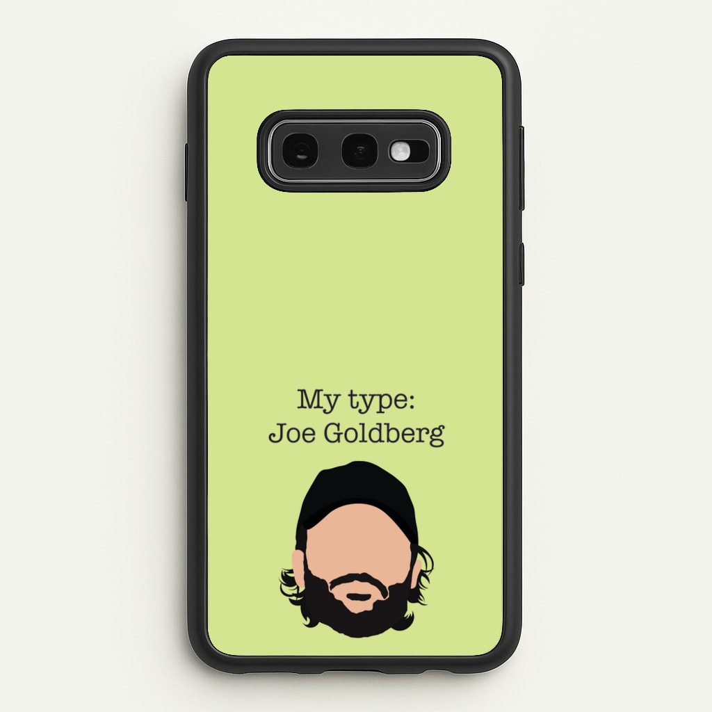 My Type: Joe - You Phone Case for Galaxy S10e