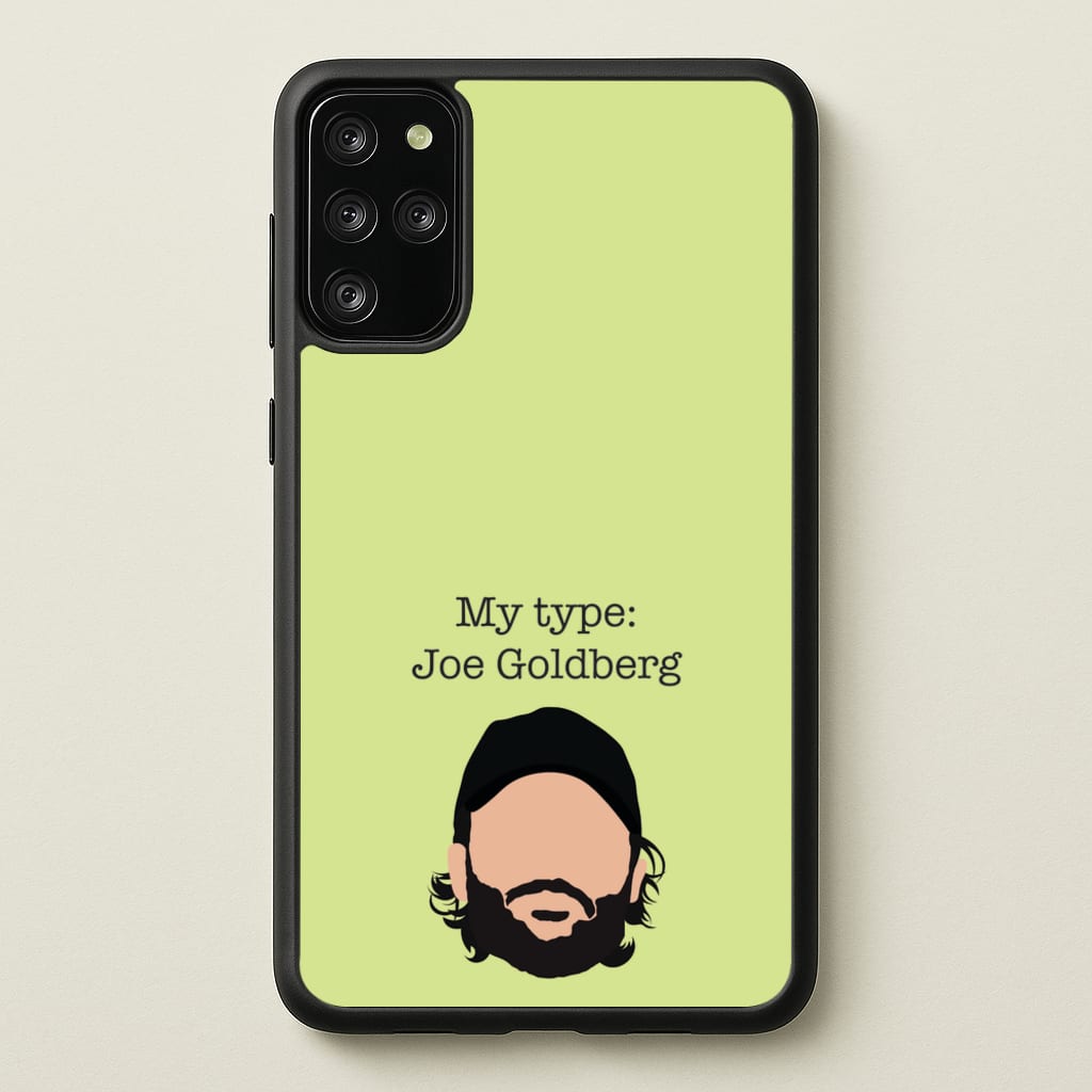 My Type: Joe - You Phone Case for Galaxy S20 Plus