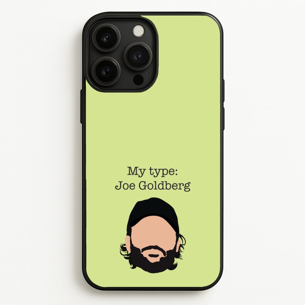 My Type: Joe - You Phone Case for iPhone 13 Pro Max