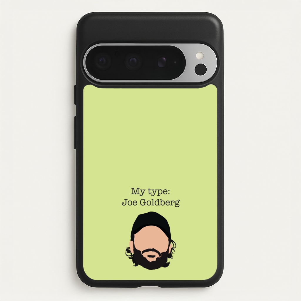 My Type: Joe - You Phone Case for Google Pixel 9 Pro XL