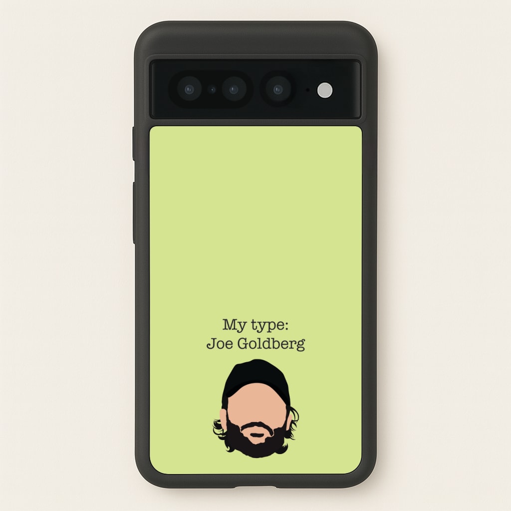 My Type: Joe - You Phone Case for Google Pixel 7 Pro
